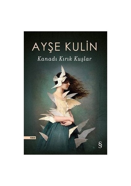 Kanadı Kırık Kuşlar - Ayşe Kulin