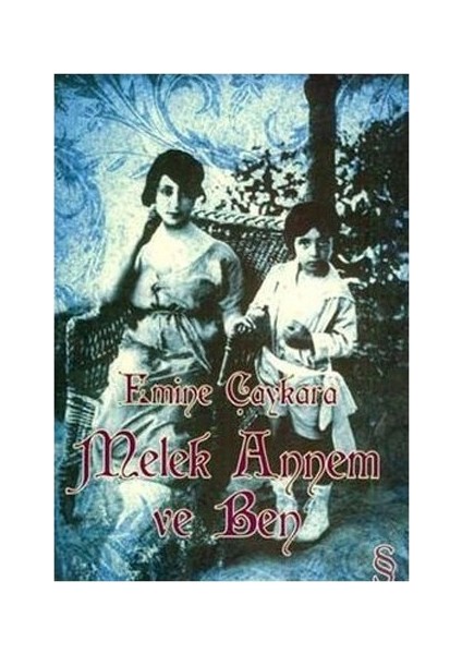 Melek Annem ve Ben - Emine Çaykara