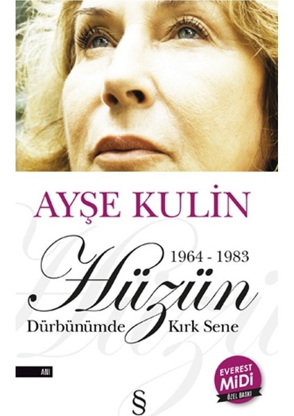 Hüzün 1964-1983 Dürbünümde Kırk Sene - Ayşe Kulin