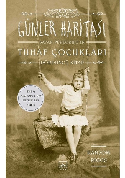 Günler Haritası: Bayan Peregrine’in Tuhaf Çocukları 4 - Ciltli - Ransom Riggs