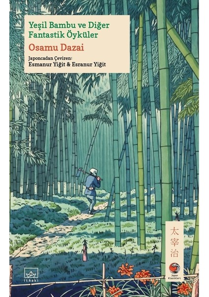 Yeşil Bambu ve Diğer Fantastik Öyküler - Osamu Dazai