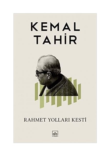 Rahmet Yolları Kesti - Kemal Tahir