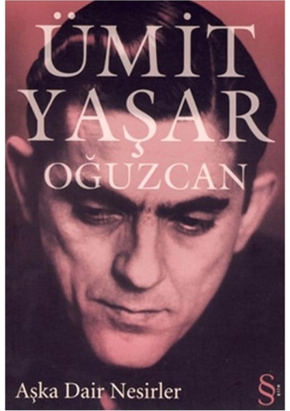 Aşka Dair Nesirler - Ümit Yaşar Oğuzcan