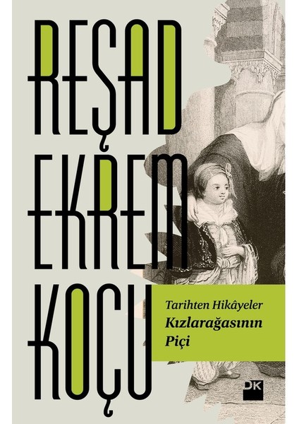 Kızlarağasının Piçi - Reşad Ekrem Koçu