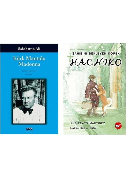 Kürk Mantolu Madonna - Sabahattin Ali ve Hachiko-Sahibini Bekleyen Köpek - Luis Prats Martinez