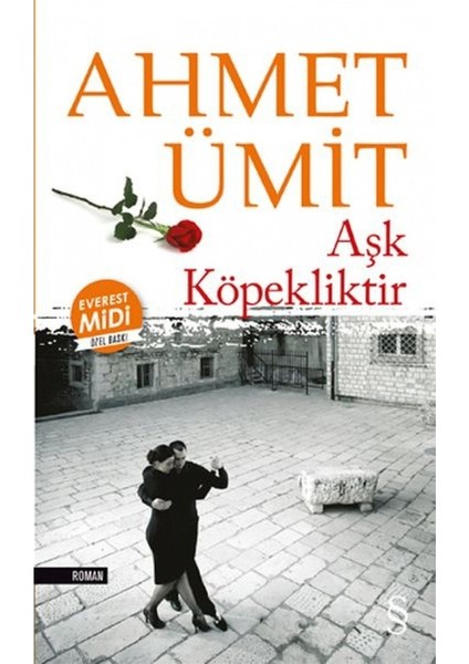 Aşk Köpekliktir Ahmet Ümit