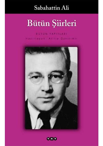 Bütün Şiirleri - Sabahattin Ali
