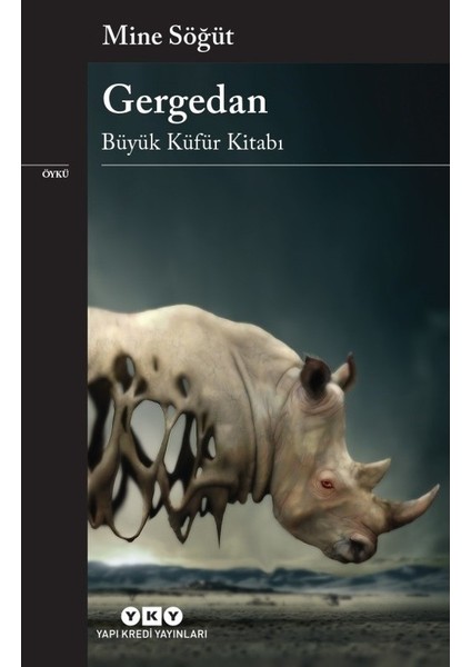 Gergedan Büyük Küfür Kitabı - Mine Söğüt