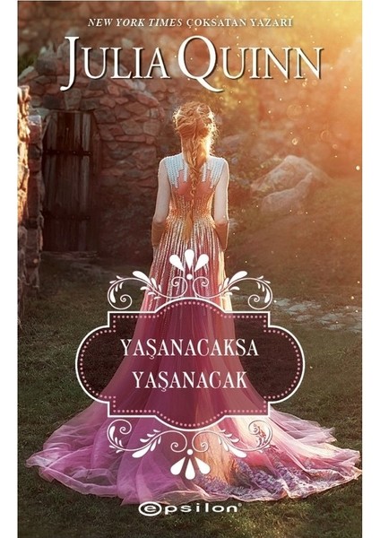 Yaşanacaksa Yaşanacak - Julia Quinn