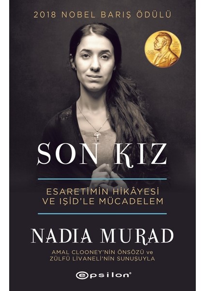 Son Kız: Esaretimin Hikayesi ve Işid'le Mücadelem - Nadia Murad