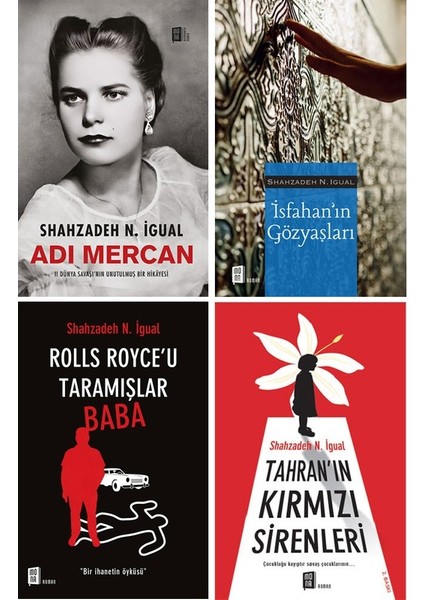 tahranın Kırmızı Sirenleri - Adı Mercan : 2. Dünya Savaşı'nın Unutulmuş Bir Hikayesi - Rolls Royce'u Taramışlar Baba - Isfahan'ın Gözyaşları - Shahzadeh N. Igual