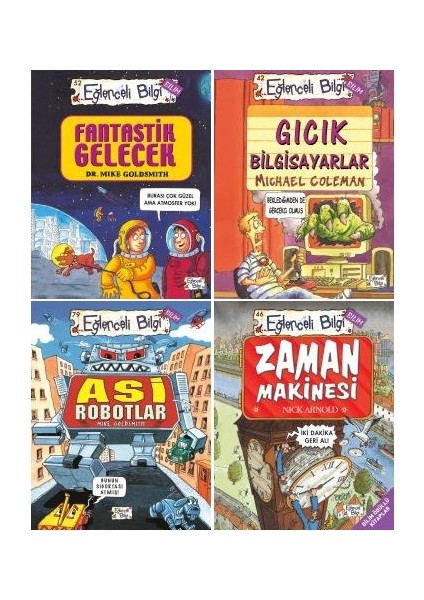 eğlenceli Bilgi Bilim 4 Kitap Set / Fantastik Gelecek - Gıcık Bilgisayarlar - Asi Robotlar - Zaman Makinesi