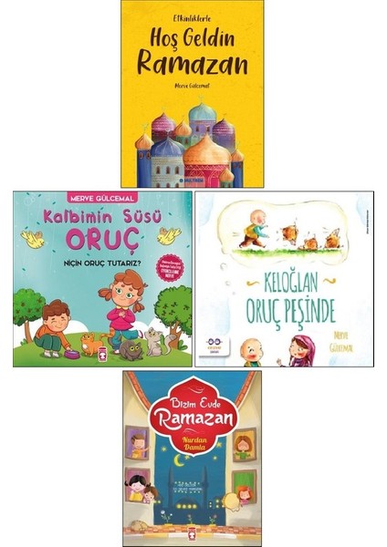 ramazan ve Çocuk Seti 4 Kitap Hoş Geldin Ramazan - Kalbimin Süsü Oruç - Keloğlan Oruç Peşinde - Bizim Evde Ramazan