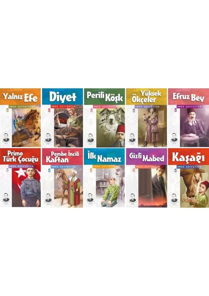 ömer Seyfettin 10 Kitap Hikaye Seti - Yalnız Efe - Diyet - Perili Köşk - Yüksek Ökçeler - Efruz Bey - Primo Türk Çocuğu - Pembe Incili Kaftan - Ilk Namaz - Gizli Mabed - Kaşağı