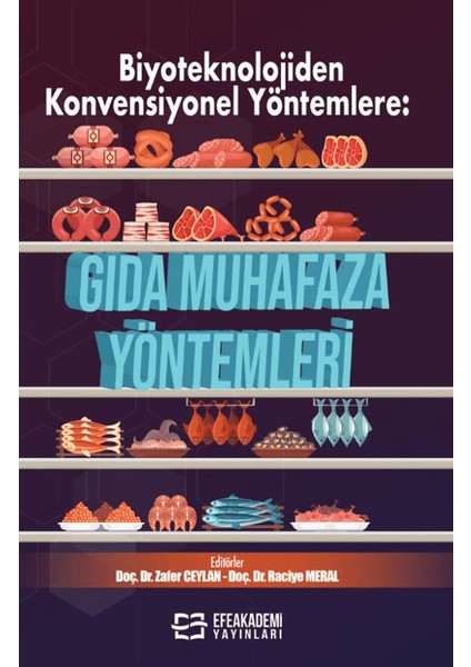 Biyoteknolojiden Konvensiyonel Yöntemlere: Gıda Muhafaza Yöntemleri