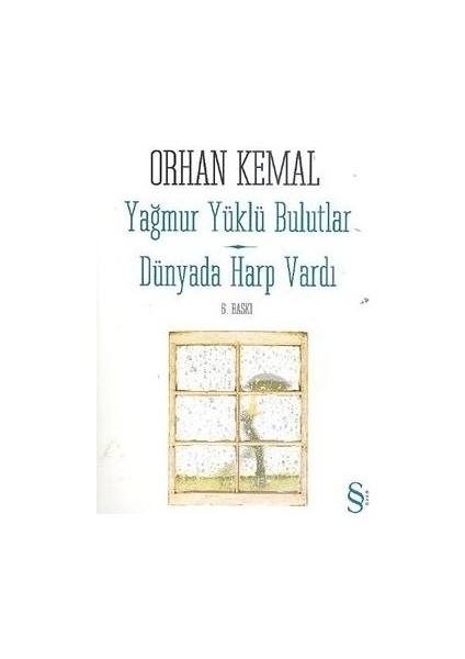 Yağmur Yüklü Bulutlar: Dünyada Harp Vardı - Orhan Kemal
