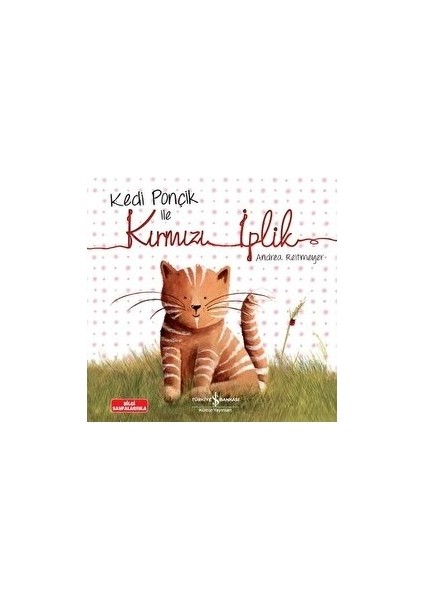 Kedi Ponçik ile Kırmızı Iplik - Andrea Reitmeyer