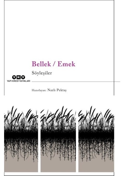 Bellek :emek Söyleşiler