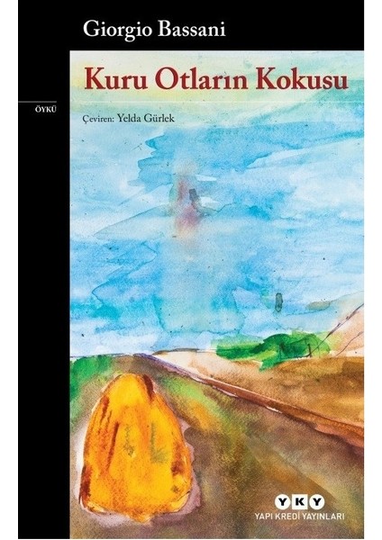 Kuru Otların Kokusu - Giorgio Bassani