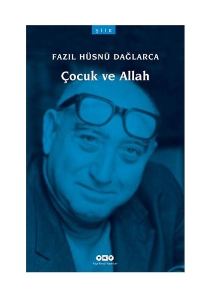 Çocuk ve Allah - Fazıl Hüsnü Dağlarca