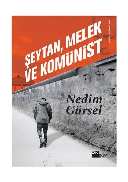 Şeytan, Melek ve Komünist - Nedim Gürsel