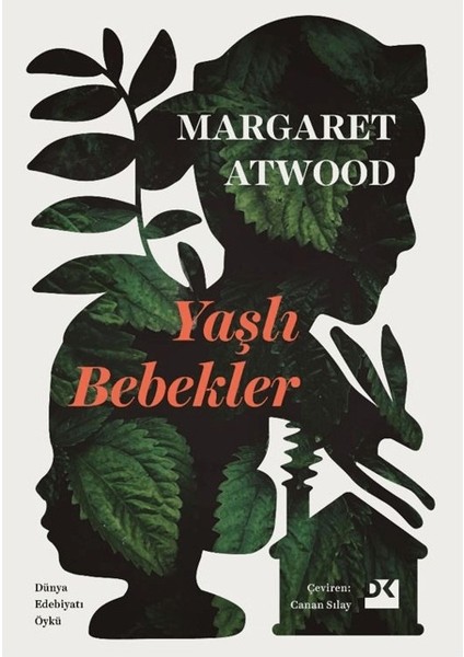 Yaşlı Bebekler - Margaret Atwood