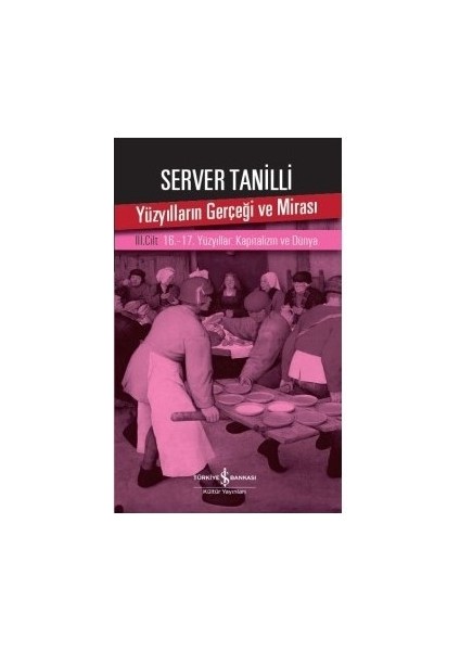 Yüzyılların Gerçeği ve Mirası-Server Tanilli
