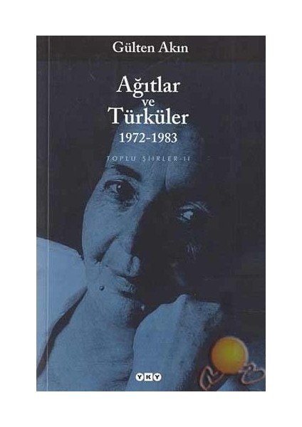 Ağıtlar ve Türküler 1972-1983 - Gülten Akın