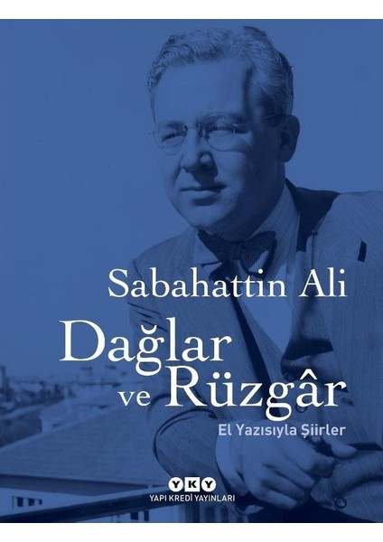 Dağlar ve Rüzgar: El Yazısıyla Şiirler - Sabahattin Ali