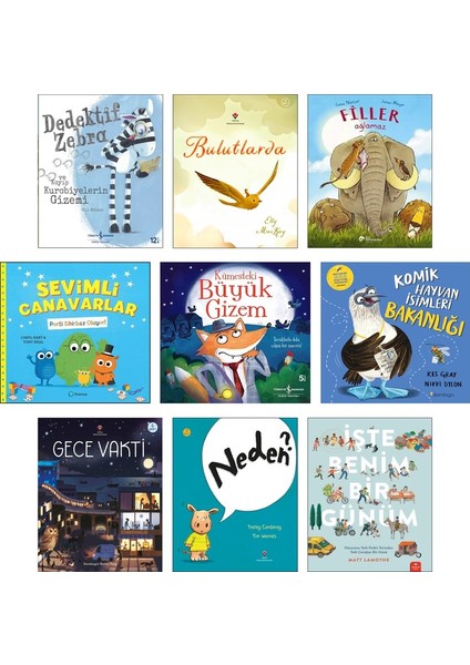 Dedektif Zebra + Bulutlarda + Filler Ağlamaz + Sevimli Canavarlar + Kümesteki Büyük Gizem + Komik Hayvan Isimleri Bakanlığı + Gece Vakti + Neden? + Işte Benim Bir Günüm / Okul Öncesi Çocuk Kitapları 9