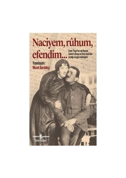 Naciyem, Ruhum, Efendim - Murat Bardakçı