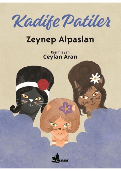 Kadife Patiler - Zeynep Alpaslan - Ceyla Aran