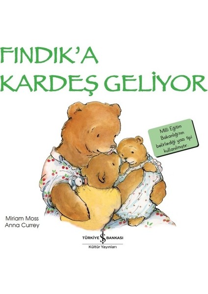 Fındık'a Kardeş Geliyor - Miriam Moss & Anna Currey
