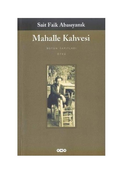 Mahalle Kahvesi - Sait Faik Abasıyanık