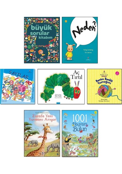 – Büyük Sorular Kitabım + Neden? + Oyuncak Ayılarla Sayılar + Aç Tırtıl + Benim Renkli Yumağım + Zürafa Yeni Yuvasını Arıyor + 1001 Hayvanı Bulun /7li Çocuk Kitapları