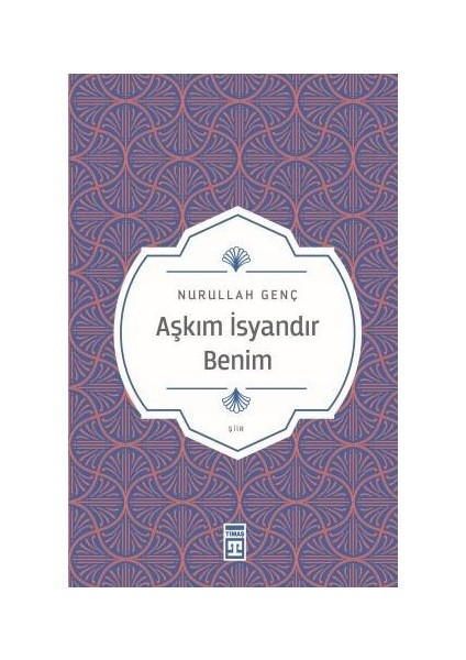 Aşkım Isyandır Benim - Nurullah Genç