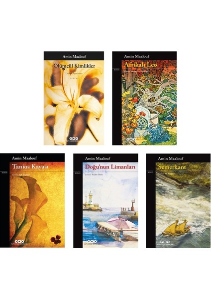 Ölümcül Kimlikler - Afrikalı Leo - Tanios Kayası - Doğu'nun Limanları - Semerkant - 5 Kitap - Amin Maalouf