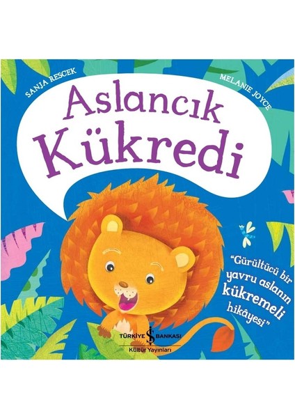 Aslancık Kükredi - Melanie Joyce