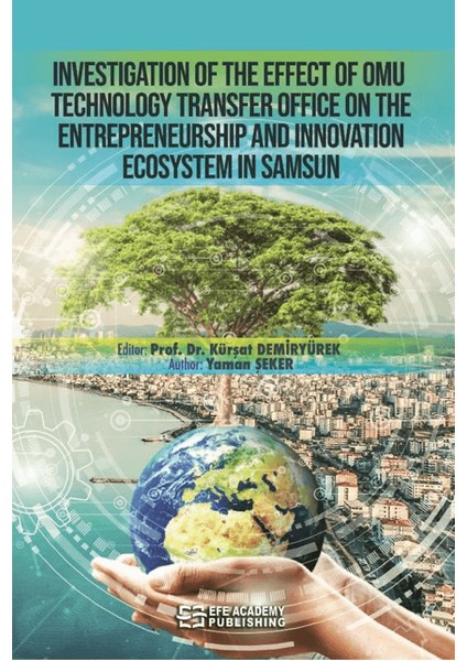 Investigation Of The Effect Of Omu Technology Transfer Office On The Entrepreneurship And Innovation Ecosystem In Samsun