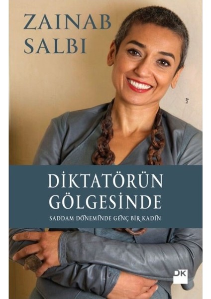 Diktatörün Gölgesinde Saddam Döneminde Genç Bir Kadın - Zainab Salbi