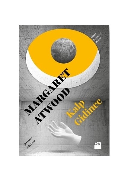 Kalp Gidince - Margaret Atwood