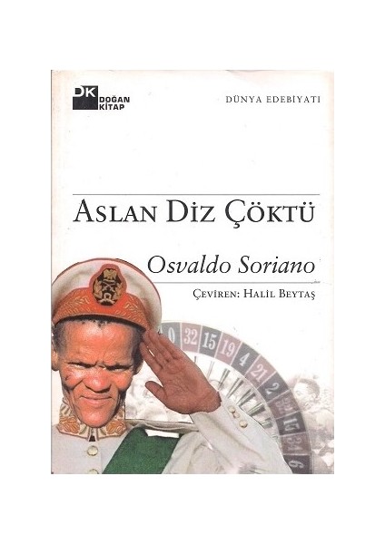Aslan Diz Çöktü - Osvaldo Soriano