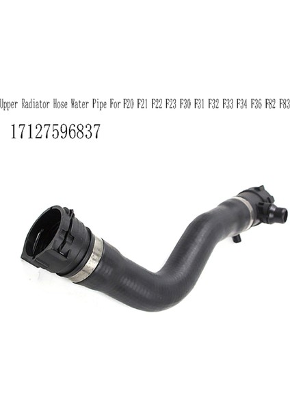 17127596837 Motor Soğutma Hortumları Üst Radyatör Hortumu Su Borusu Bmw F20 F21 F22 F23 F30 F31 F32 F33 F34 F36 F82 F83 (Yurt Dışından)