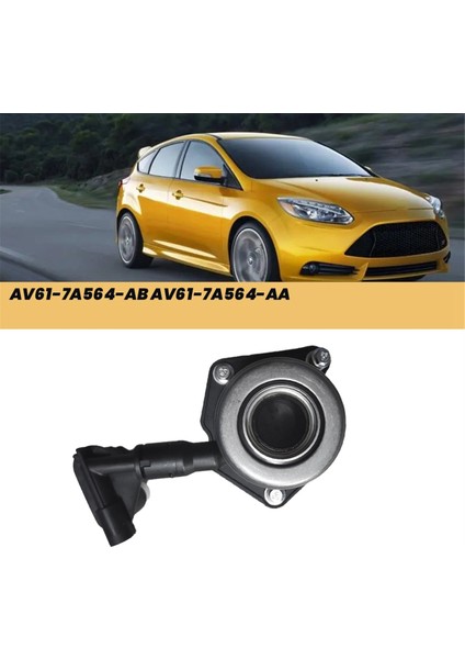 Ford Focus 2012-2015 Için Araba Debriyaj Rulmanı AV61-7A564-AB AV61-7A564-AA Debriyaj Yardımcı Silindir Göbeği Rulmanı AV617A564AC (Yurt Dışından)