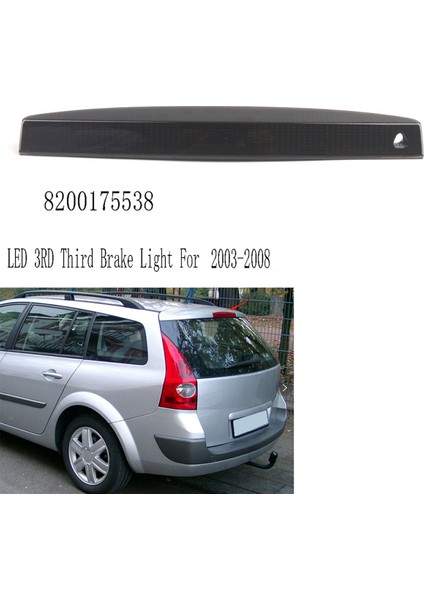 Araba Yüksek Fren Lambası LED 3. Üçüncü Fren Lambası Renault Megane Mk2 Mk Iı 2003-2008 Arka Lambası 8200175538 (Yurt Dışından)