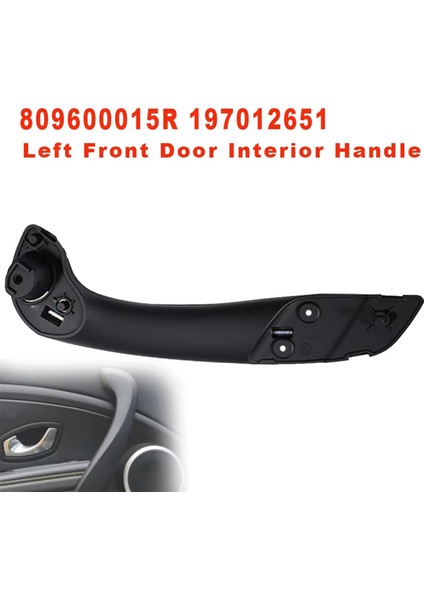 809600015R 197012651 Renault Megane 3 Iıı Fluence 2008-2016 Için Araç Içi Ön Sol Iç Kapı Kolu Kapaklı (Yurt Dışından)