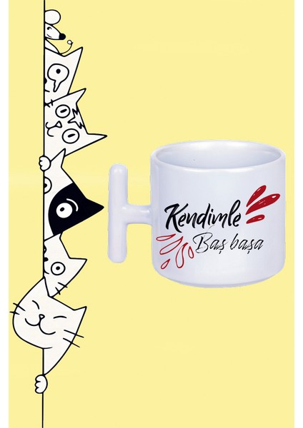Kendimle Baş Başa Moddo Tasarım Baskılı Beyaz T Sap Kupa Bardak
