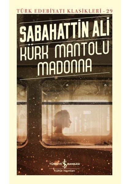 Kürk Mantolu Madonna - Türk Edebiyatı Klasikleri (Ciltli)