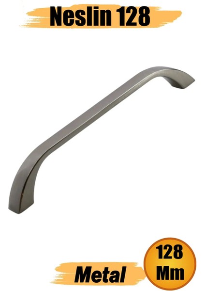 NESLIN(128 mm - 12.8 Cm) Metal Mobilya Inox Mutfak Çekmece Dolap Dolabı Kapak Kulbu Kulpu Kulpları