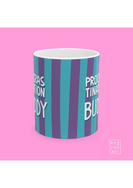 Procrastination Buddy Yazılı Eğlence ve Mizah Temalı Porselen Hediyelik Kahve Kupası modelleri